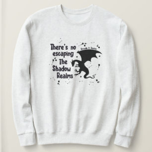 Es gibt kein Entkommen vor Brenda K Davies Shadow Sweatshirt