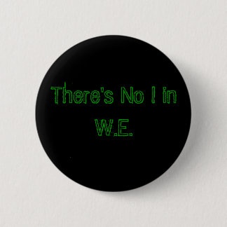 Es gibt kein I in W.E. Button