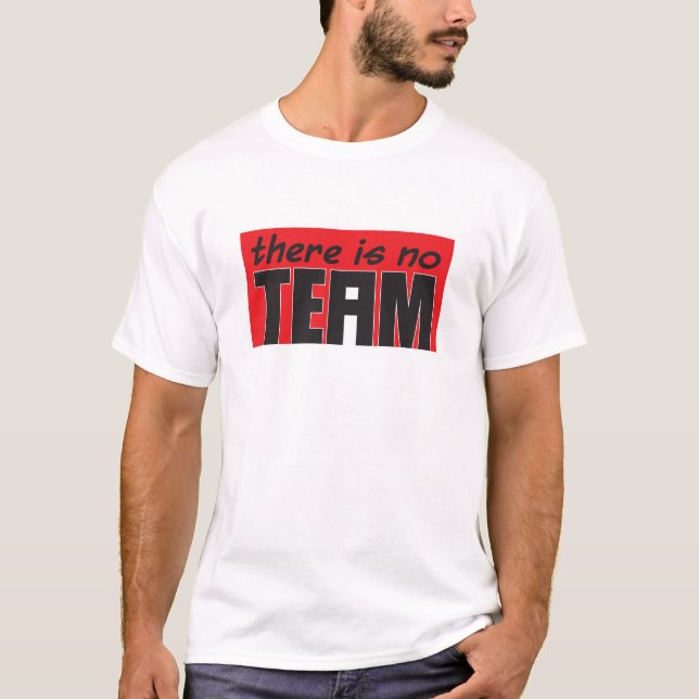 Es gibt kein "ich" im Team T-Shirt (Vorderseite)