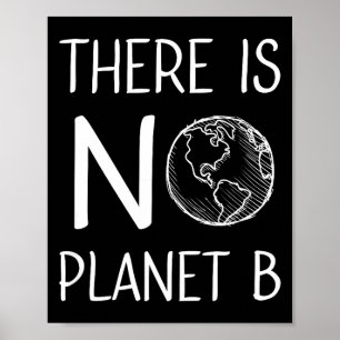 Es gibt kein Planet B Bewusstsein Umweltaktiv Poster