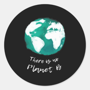 Es gibt kein Planet B Design - Tag der Erde Mutter Runder Aufkleber