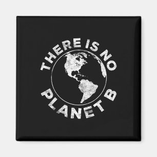 Es gibt kein Planet-B-Earth-Day-Shirt Magnet