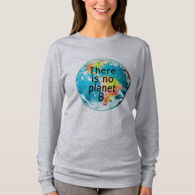 Es gibt kein Planet B longsleeve T-Stück T-Shirt (Vorderseite)