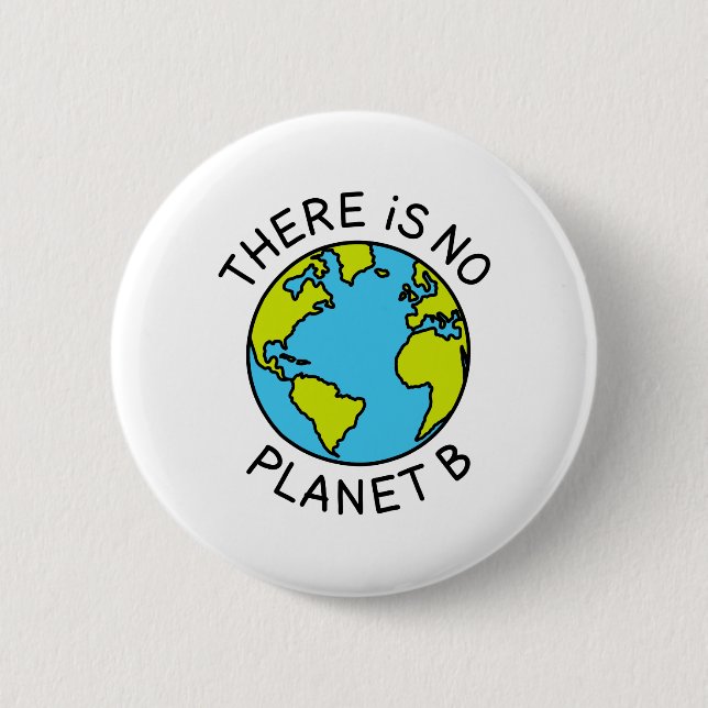 Es gibt kein Planet-B-Umweltkonzept2 Button (Vorderseite)