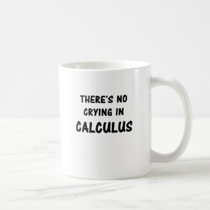 Es gibt kein Schreien im Kalkül Tasse