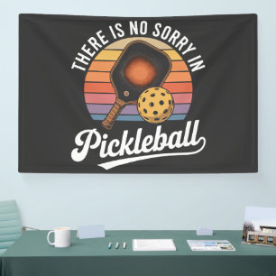 es gibt kein sorry im pickleball banner