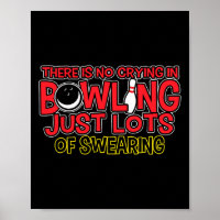 Es gibt kein Weinen beim Bowling, nur Fluchen-Shir