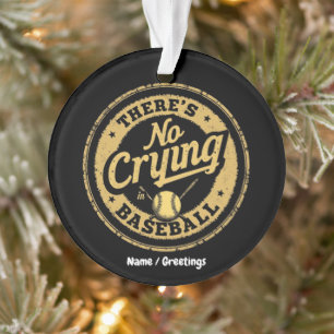 Es gibt kein Weinen im Baseball Lustiger Spieltag Ornament