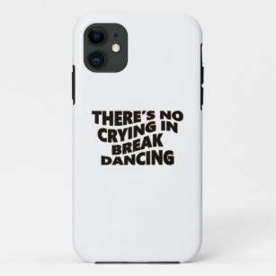 Es gibt kein Weinen im Break Dancing T - Shirt Case-Mate iPhone Hülle