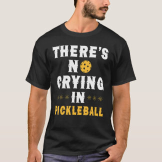 Es gibt kein Weinen im pickleball dink game T-Shirt