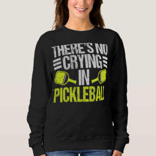 Es gibt kein Weinen im Pickleball, Vintages Pickle Sweatshirt