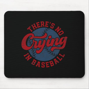 Es gibt kein Weinen in der Baseball Funny Game Day Mousepad