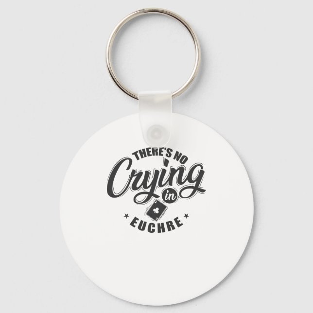 Es gibt kein Weinen in Euchre Kartenspiel Schlüsselanhänger (Vorderseite)
