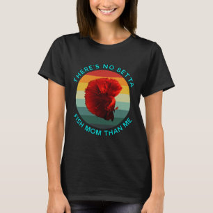 Es gibt keine Betta-Fisch-Mama als Me Light Blue T-Shirt