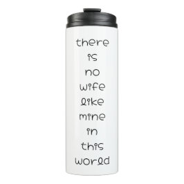 Es gibt keine Ehefrau wie meine auf dieser Welt Thermosbecher