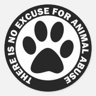 Es gibt keine Entschuldigung für Tiermissbrauch Runder Aufkleber