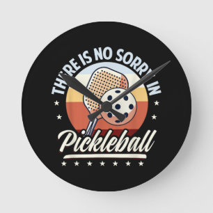 Es gibt keine Entschuldigung im Pickleball Runde Wanduhr