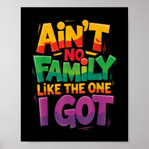 Es gibt keine Familie wie die, die ich für Familie Poster