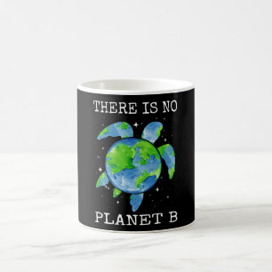 Es gibt keine Geschenke des Planeten B Schildkröte Kaffeetasse