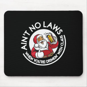 Es gibt keine Gesetze, wenn du mit Claus Chris tri Mousepad