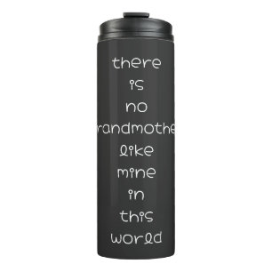 Es gibt keine Großmutter wie meine auf dieser Welt Thermosbecher