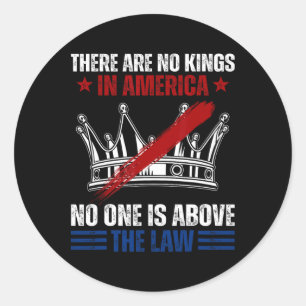 Es gibt keine Könige in Amerika, niemand ist über  Runder Aufkleber