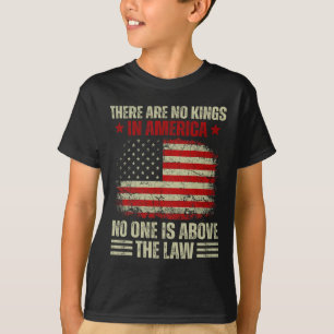 Es gibt keine Könige in Amerika, niemand ist über  T-Shirt