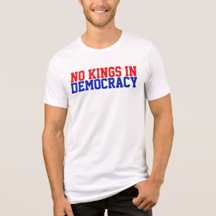 Es gibt keine Könige in der Demokratie Tri-Blend Shirt