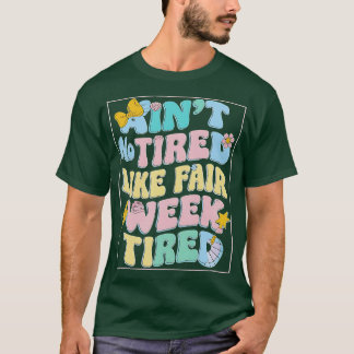 Es gibt keine Müdigkeit wie die Müdigkeit der Mess T-Shirt