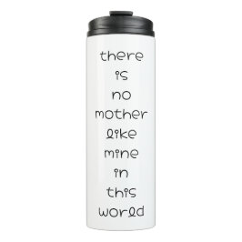 Es gibt keine Mutter wie meine auf dieser Welt Thermosbecher