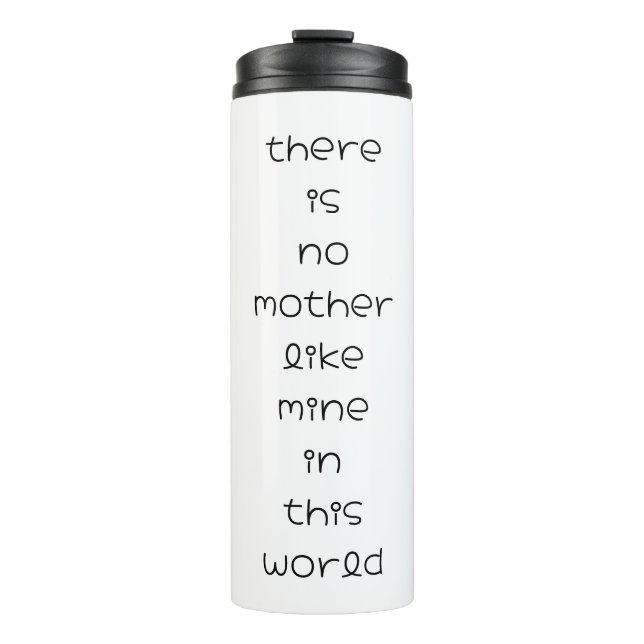 Es gibt keine Mutter wie meine auf dieser Welt Thermosbecher (Vorderseite)