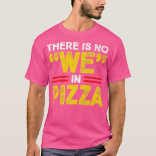 Es gibt keine Pizzas, die lange auf Italienisch es T-Shirt