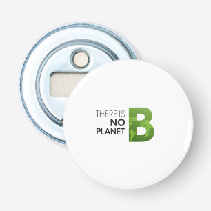 Es gibt keine Planet-B-Typografie - Grüne Erde Flaschenöffner