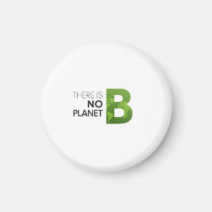 Es gibt keine Planet-B-Typografie - Grüne Erde Magnet