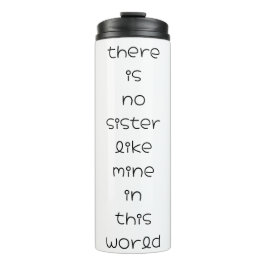 Es gibt keine Schwester wie meine auf dieser Welt Thermosbecher
