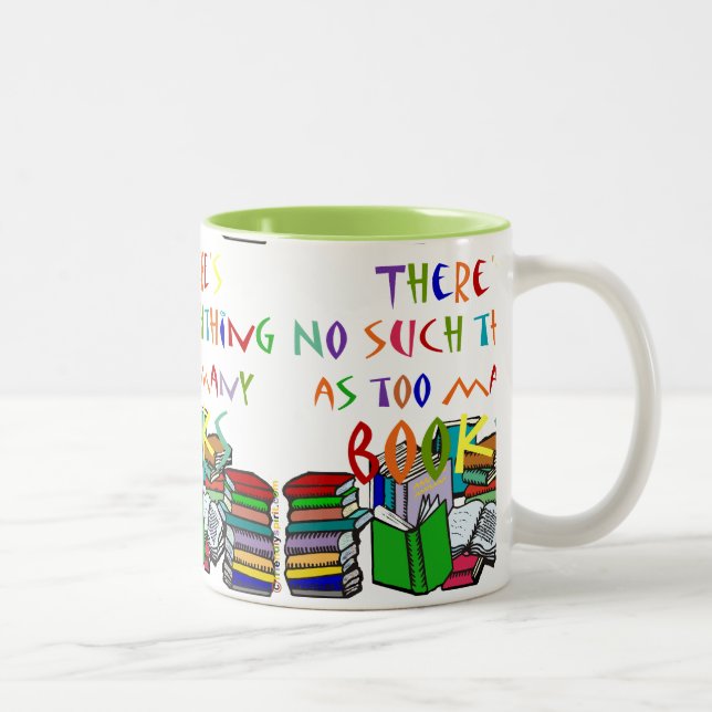 Es gibt keine solche Sache wie zu viele Bücher! - Zweifarbige Tasse (Rechts)