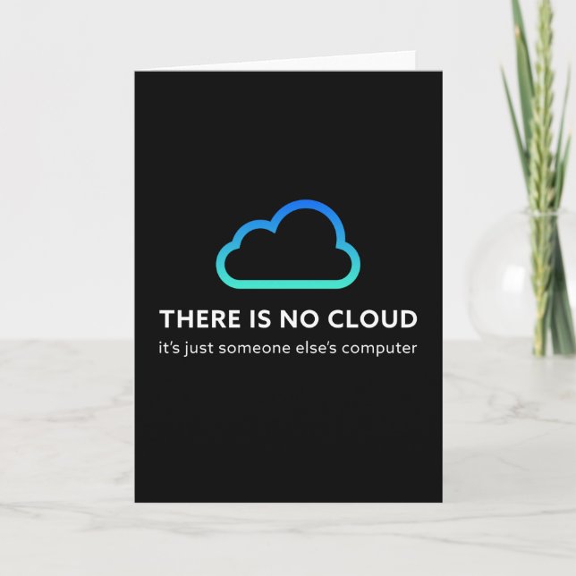 Es gibt keine Wolke. Funny Programmer Gift Karte (Vorderseite)