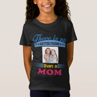 Es gibt keinen besseren Freund als eine Mama, Pers T-Shirt