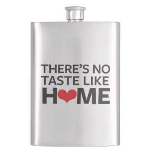 Es gibt keinen Geschmack wie Zuhause Flachmann