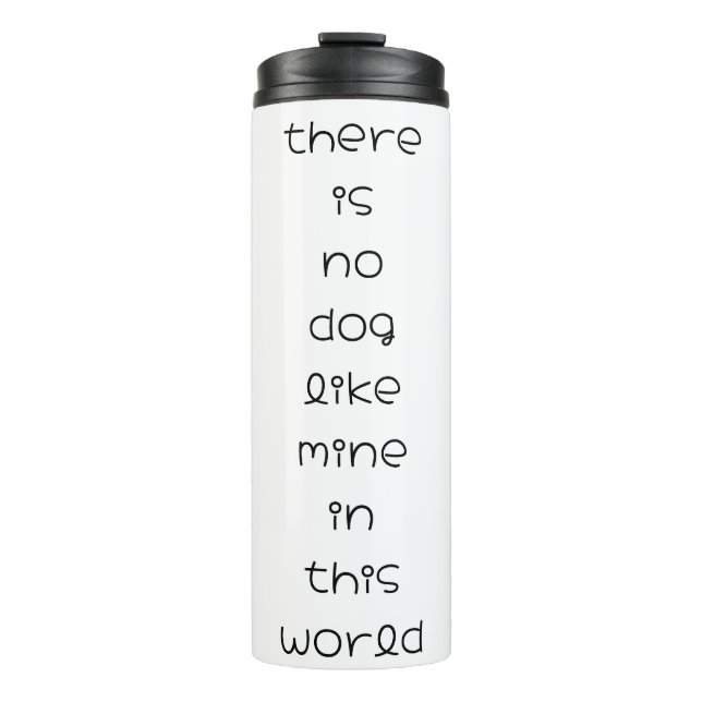 Es gibt keinen Hund wie meinen auf dieser Welt Thermosbecher (Vorderseite)