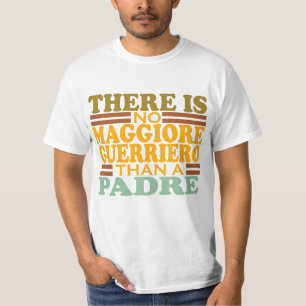 ES GIBT KEINEN MAGIOREN GUERRIERO ALS EIN PADRE. T-Shirt