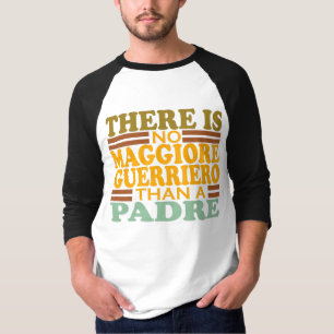 ES GIBT KEINEN MAGIOREN GUERRIERO ALS EIN PADRE. T-Shirt