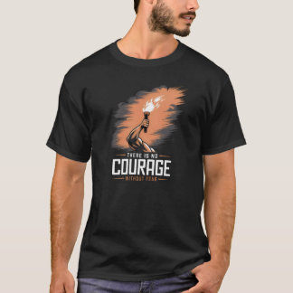 Es gibt keinen Mut ohne Angst Fitness T-Shirt