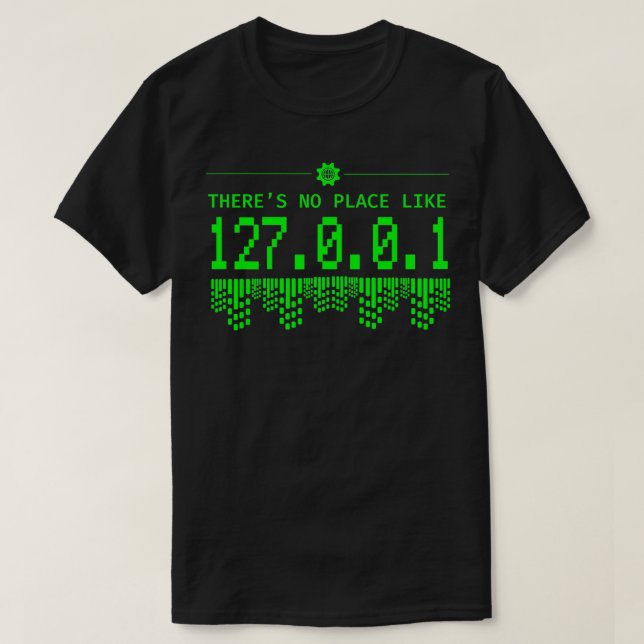 Es gibt keinen Ort wie 1270101 Coder Programmierer T-Shirt (Design vorne)