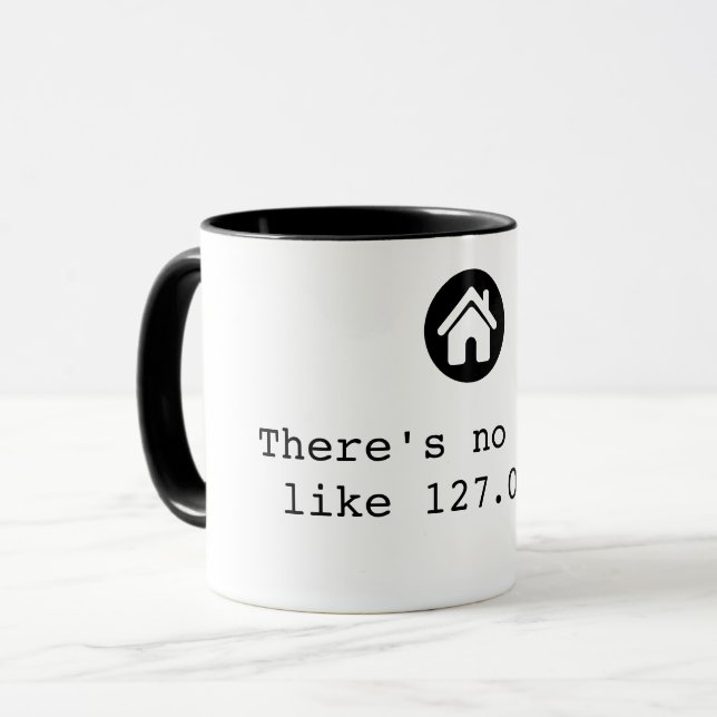 Es gibt keinen Ort wie 127.0.0.1 IP-Adresse Tasse (Vorderseite Links)