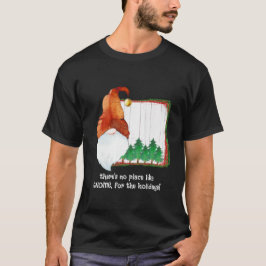 Es gibt keinen Ort wie GNOME, für die Ferien. T-Shirt
