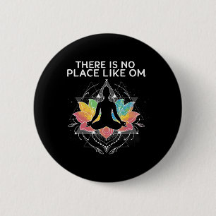 Es gibt keinen Ort wie Om Namaste Spiritual Lance Button