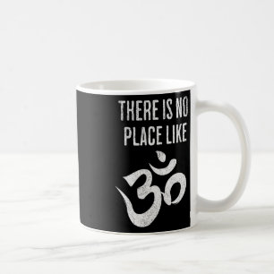 Es gibt keinen Ort wie Om Sanskrit Yoga Meditation Kaffeetasse