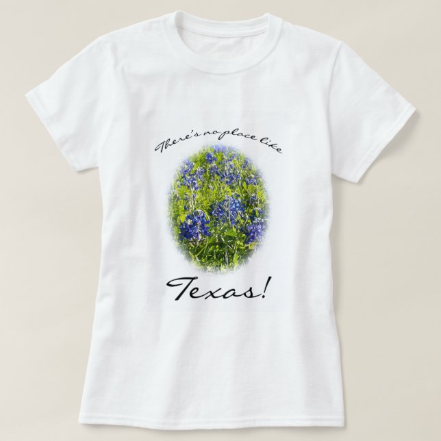 Es gibt keinen Ort wie Texas Blubonnet T - Shirt (Design vorne)