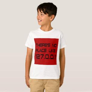 Es gibt keinen Ort wie Zuhause T-Shirt